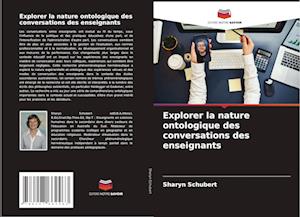 Explorer la nature ontologique des conversations des enseignants