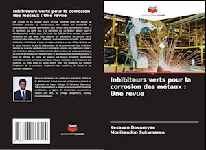 Inhibiteurs verts pour la corrosion des métaux : Une revue