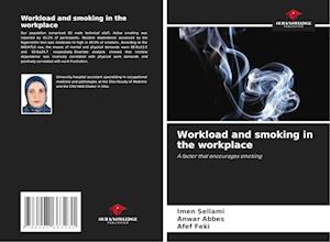 Workload and smoking in the workplace