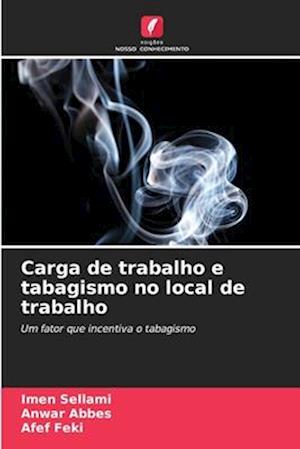 Carga de trabalho e tabagismo no local de trabalho