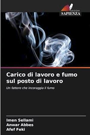 Carico di lavoro e fumo sul posto di lavoro