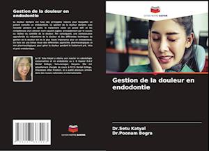 Gestion de la douleur en endodontie