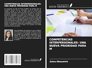 COMPETENCIAS INTERPERSONALES: UNA NUEVA PRIORIDAD PARA M