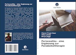 Perioceutika - eine Ergänzung zur Parodontaltherapie