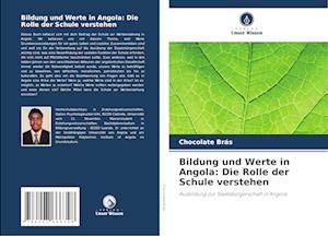 Bildung und Werte in Angola: Die Rolle der Schule verstehen