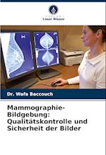 Mammographie-Bildgebung: Qualitätskontrolle und Sicherheit der Bilder