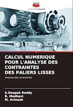 CALCUL NUMERIQUE POUR L'ANALYSE DES CONTRAINTES DES PALIERS LISSES