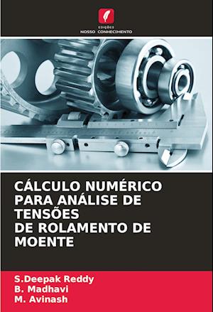 CÁLCULO NUMÉRICO PARA ANÁLISE DE TENSÕES DE ROLAMENTO DE MOENTE