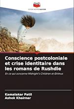 Conscience postcoloniale et crise identitaire dans les romans de Rushdie