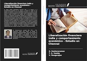 Liberalización financiera india y comportamiento económico - Estudio en Chennai