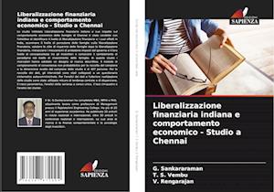 Liberalizzazione finanziaria indiana e comportamento economico - Studio a Chennai