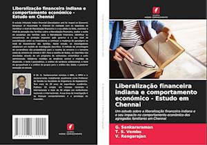 Liberalização financeira indiana e comportamento económico - Estudo em Chennai