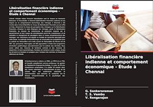 Libéralisation financière indienne et comportement économique - Étude à Chennai