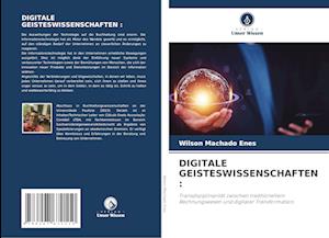 DIGITALE GEISTESWISSENSCHAFTEN :