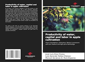 Productivity of water, capital and labor in apple cultivation