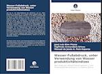 Wasser-Fußabdruck, unter Verwendung von Wasser produktivitätsindizes