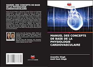 MANUEL DES CONCEPTS DE BASE DE LA PHYSIOLOGIE CARDIOVASCULAIRE