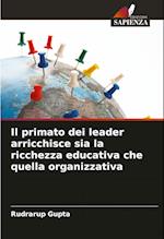 Il primato dei leader arricchisce sia la ricchezza educativa che quella organizzativa