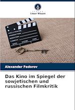 Das Kino im Spiegel der sowjetischen und russischen Filmkritik