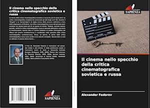 Il cinema nello specchio della critica cinematografica sovietica e russa