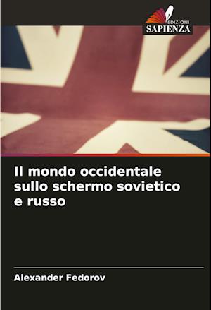 Il mondo occidentale sullo schermo sovietico e russo