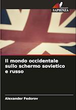 Il mondo occidentale sullo schermo sovietico e russo