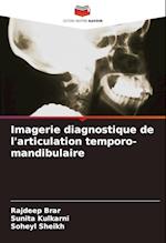 Imagerie diagnostique de l'articulation temporo-mandibulaire