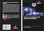 L'arte e la scienza della Business Analytics