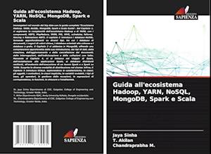 Guida all'ecosistema Hadoop, YARN, NoSQL, MongoDB, Spark e Scala