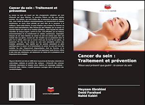 Cancer du sein : Traitement et prévention