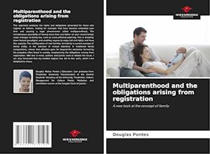 Multiparenthood and the obligations arising from registration