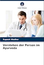 Verstehen der Person im Ayurveda