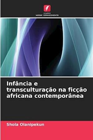 Infância e transculturação na ficção africana contemporânea