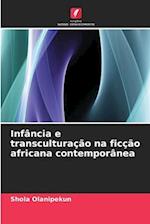 Infância e transculturação na ficção africana contemporânea