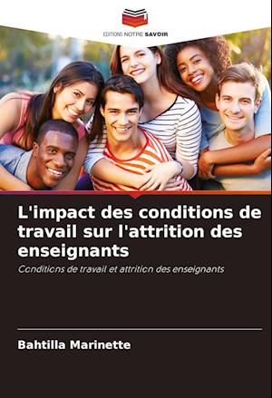 L'impact des conditions de travail sur l'attrition des enseignants