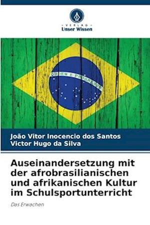 Auseinandersetzung mit der afrobrasilianischen und afrikanischen Kultur im Schulsportunterricht