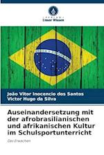 Auseinandersetzung mit der afrobrasilianischen und afrikanischen Kultur im Schulsportunterricht