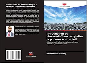 Introduction au photovoltaïque : exploiter la puissance du soleil