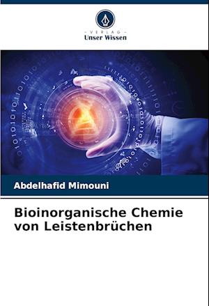 Bioinorganische Chemie von Leistenbrüchen