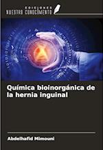 Química bioinorgánica de la hernia inguinal