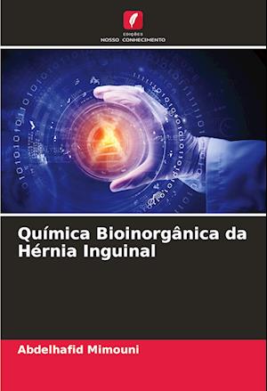 Química Bioinorgânica da Hérnia Inguinal