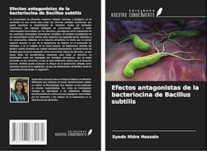 Efectos antagonistas de la bacteriocina de Bacillus subtilis