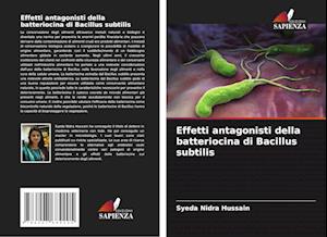 Effetti antagonisti della batteriocina di Bacillus subtilis