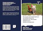 Ostatki weterinarnyh antibiotikow w produktah pitaniq zhiwotnogo proishozhdeniq