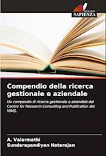 Compendio della ricerca gestionale e aziendale