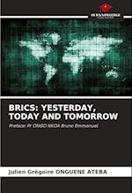 BRICS: YESTERDAY, TODAY AND TOMORROW