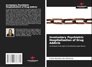 Involuntary Psychiatric Hospitalisation of Drug Addicts