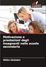 Motivazione e prestazioni degli insegnanti nelle scuole secondarie