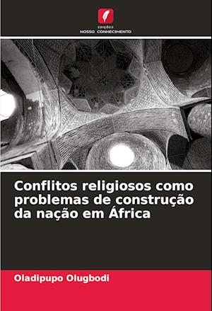 Conflitos religiosos como problemas de construção da nação em África