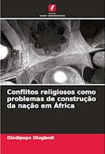 Conflitos religiosos como problemas de construção da nação em África